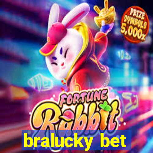 bralucky bet